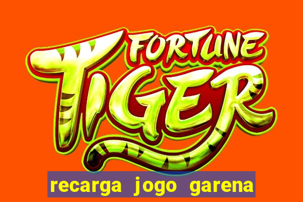 recarga jogo garena free fire